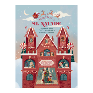 ASPETTANDO IL NATALE. IL GRANDE LIBRO DELL’AVVENTO