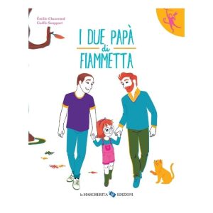 I DUE PAPA’ DI FIAMMETTA di E. Chazerand e G. Souppart