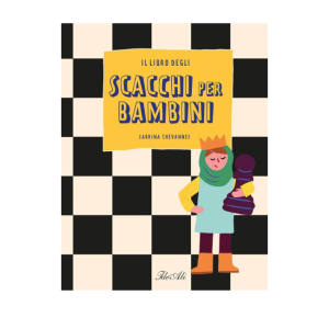 IL LIBRO DEGLI SCACCHI PER BAMBINI di S. Chevannes