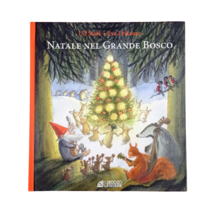 NATALE NEL GRANDE BOSCO di U. Stark e E. Eriksson